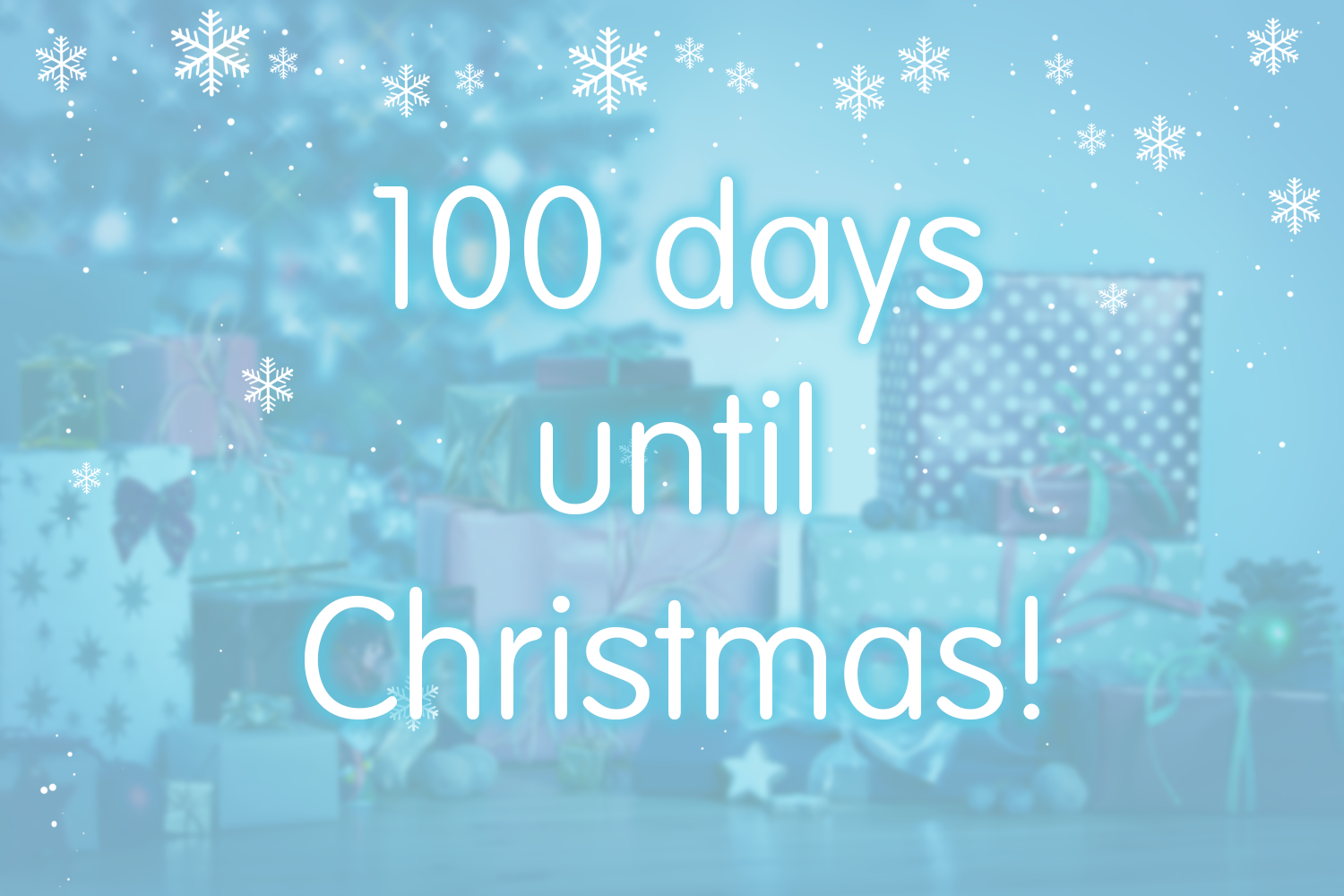 Only 100 days until Christmas